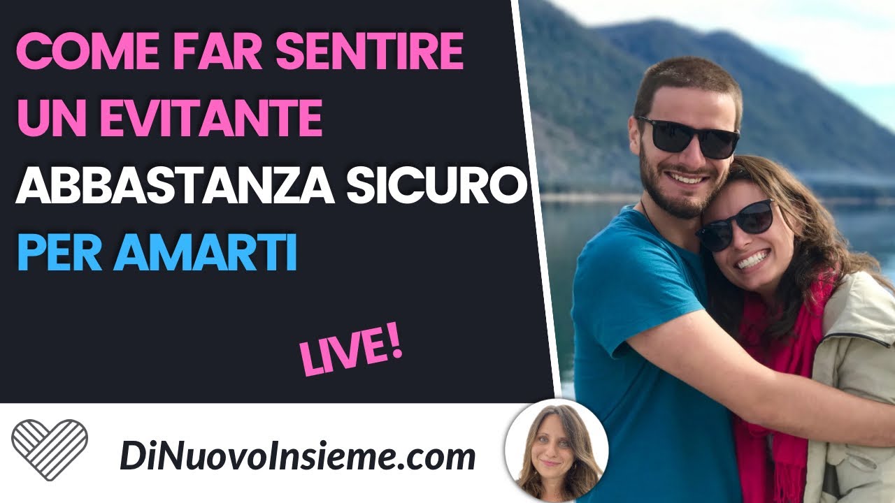 Come far sentire un evitante abbastanza sicuro per amarti