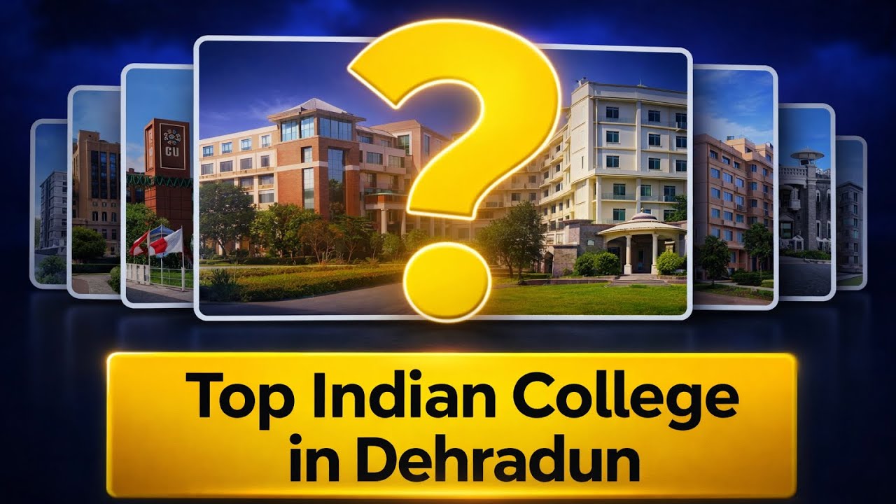 Best College in Dehradun 🤔 Placements, Fees & Campus Reality