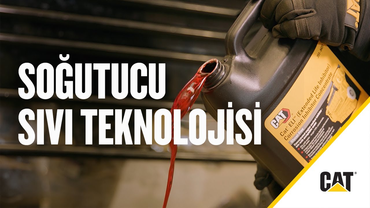 Cat® Soğutma Sıvısı Teknolojisi Nasıl Anlaşılır?