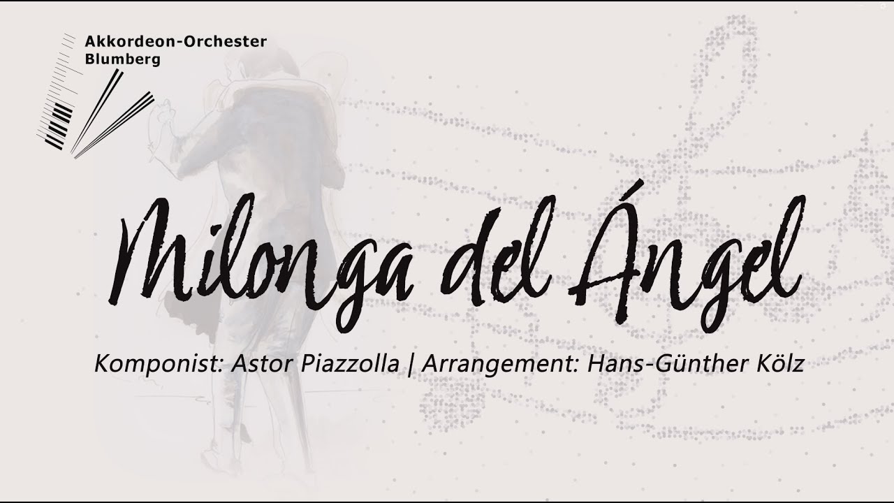 Milonga del Ángel - Akkordeonorchester Blumberg