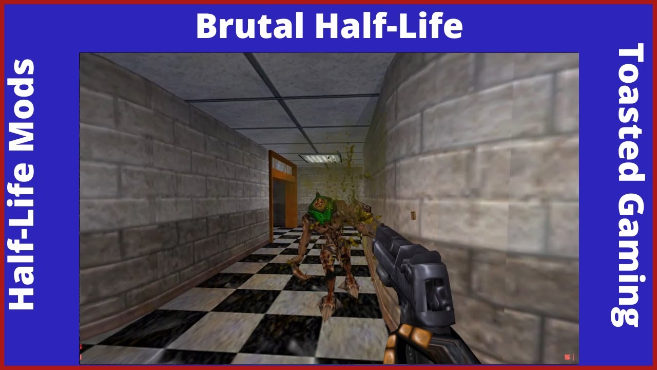 Half-Life Mods = Brutal Half-Life
