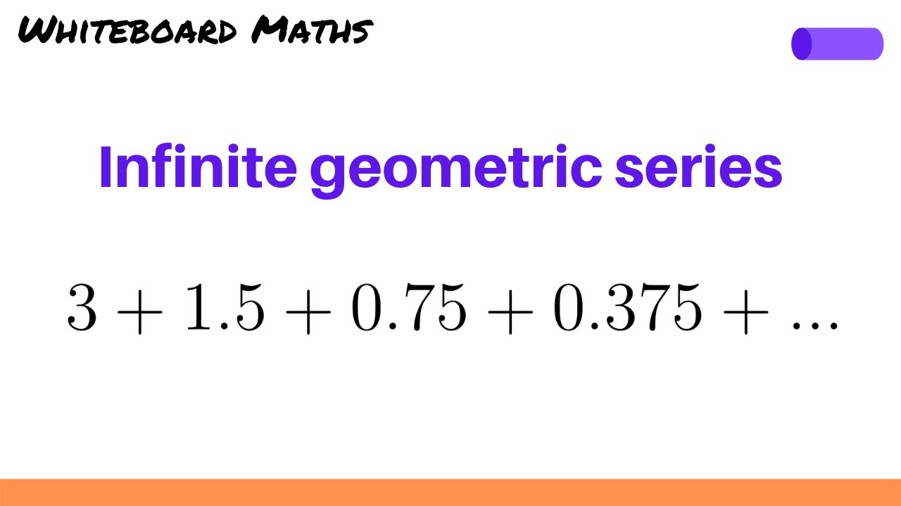 Infinite geometric series