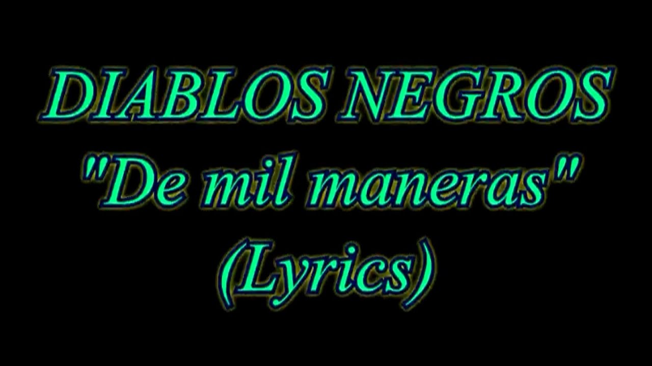 DIABLOS NEGROS - DE MIL MANERAS (Lyrics) (espa&ntilde;ol)