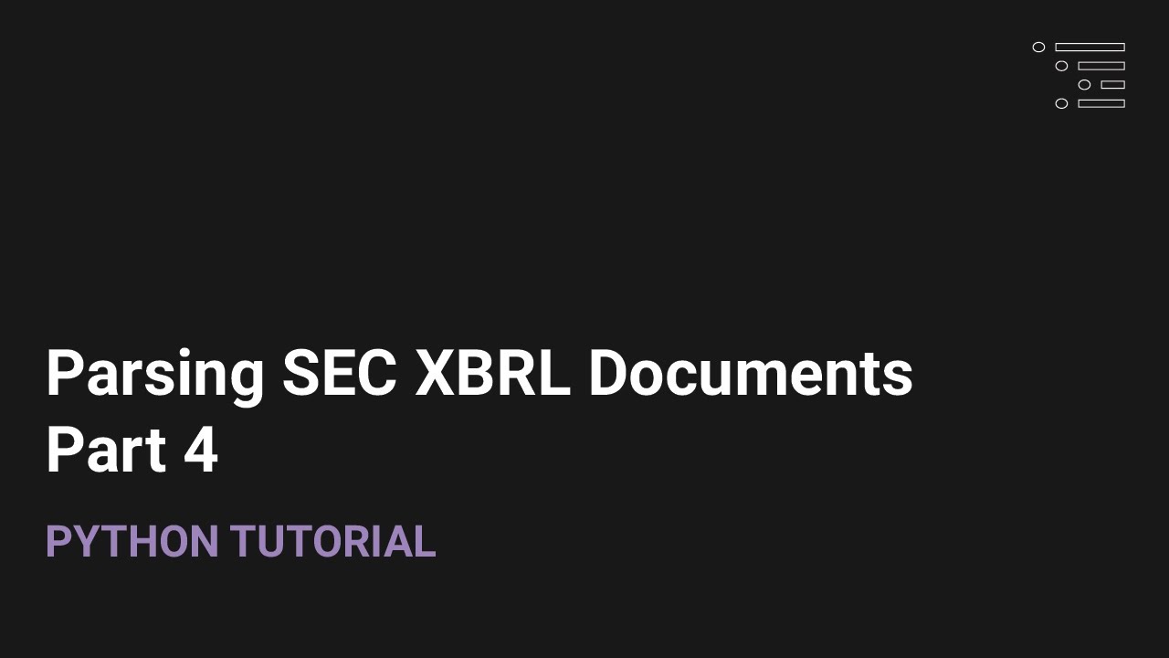 Scraping SEC XBRL Documents | Part 4
