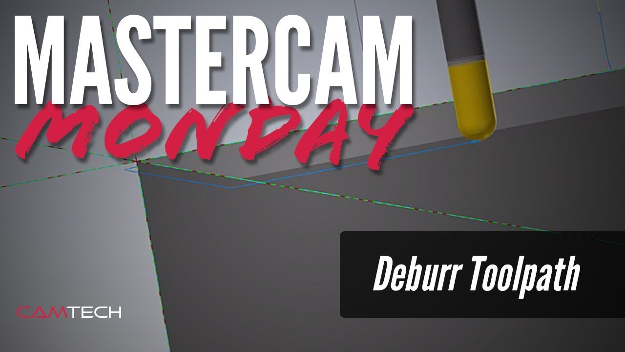Deburr Toolpath - #Mastercam Monday