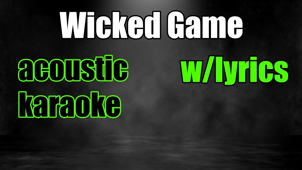 Wicked Game (in D) - Chris Isaak | (Acoustic Instrumental/Karaoke)