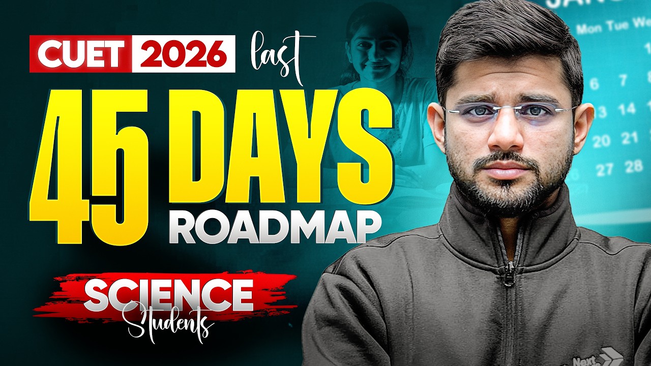 CUET 2026 -  Last 45 Days Roadmap For Science Stream Students | Ravi Sir