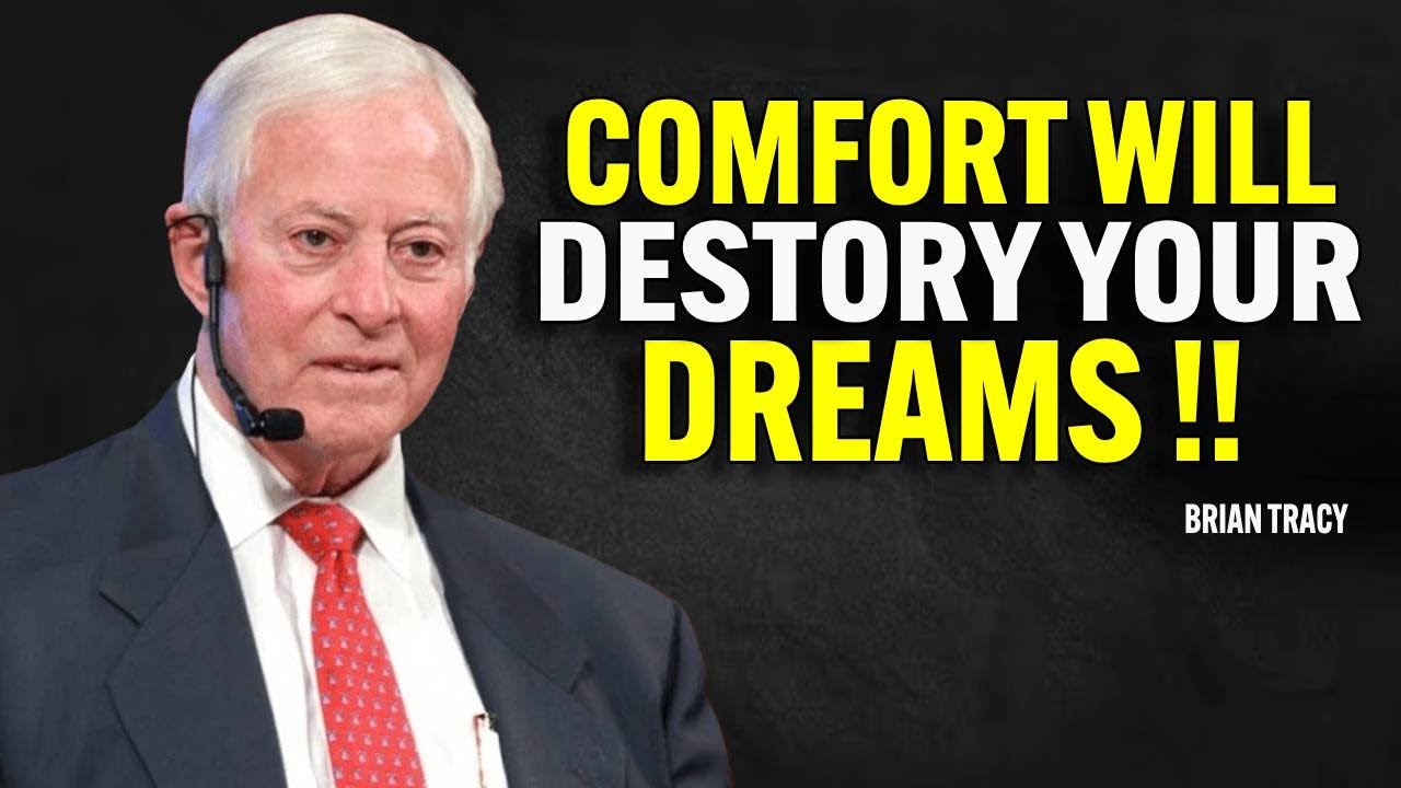Comfort Will Destroy Your Dreams | Brian Tracy Motivational Speech