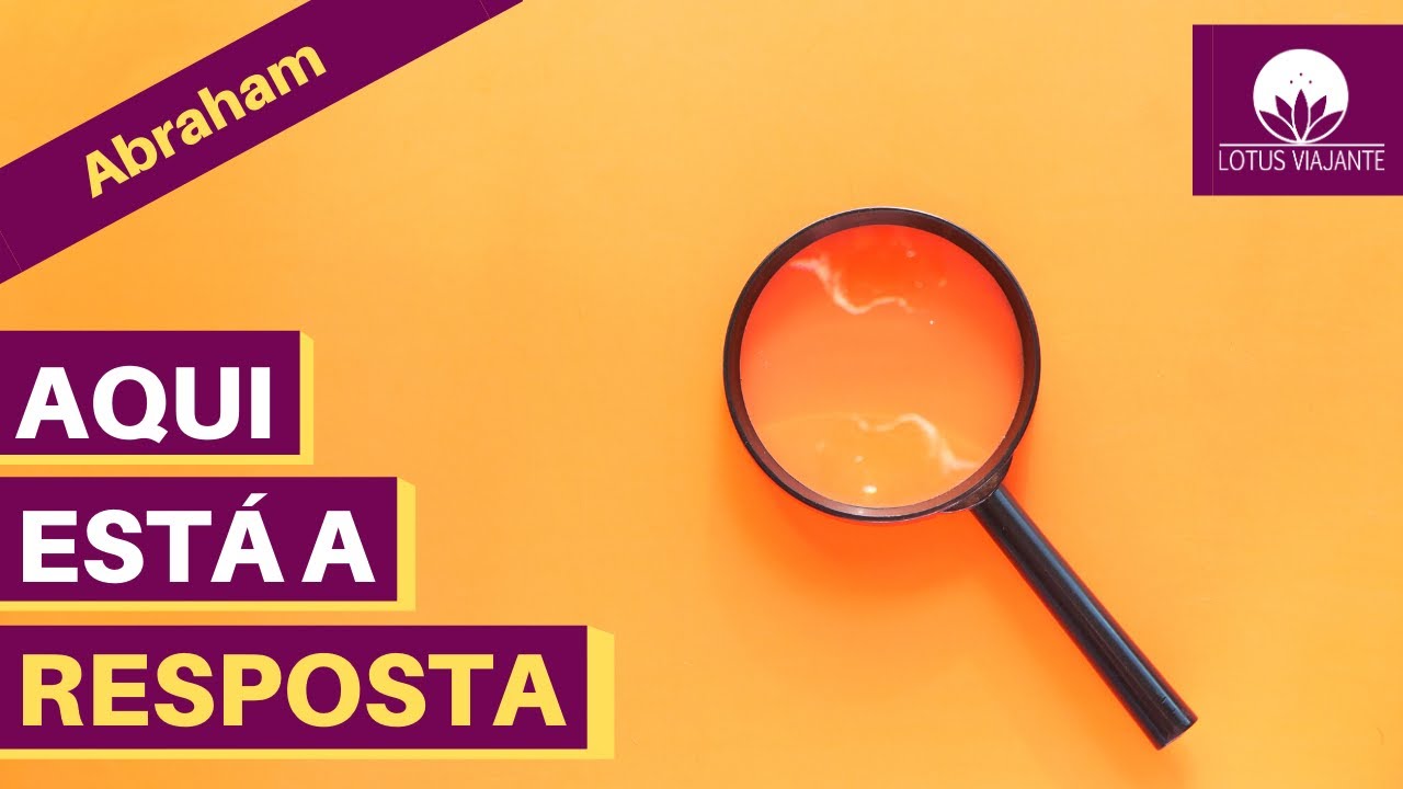 H&aacute; uma maneira mais r&aacute;pida de encontrar sua resposta | Abraham Hicks em portugu&ecirc;s