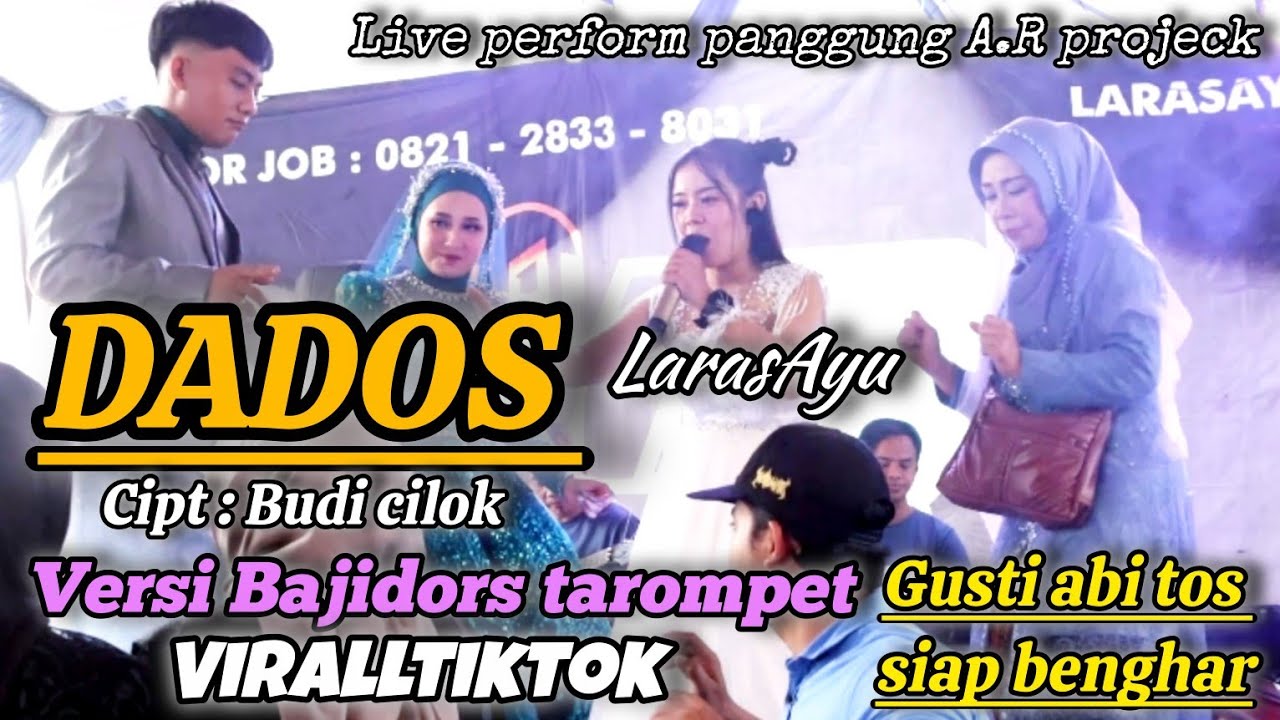 DADOS ( BUDI CILOK ) LIVE PERFORM PANGGUNG | LARASAYU #viralltiktok #bajidorversion #tarompet ASYIK