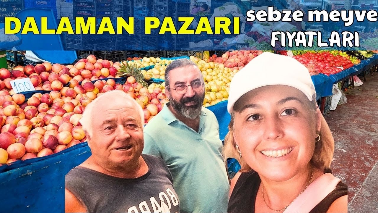 Dalaman Pazarı Ağustos 2025 Fiyatları | Babamla Sohbet
