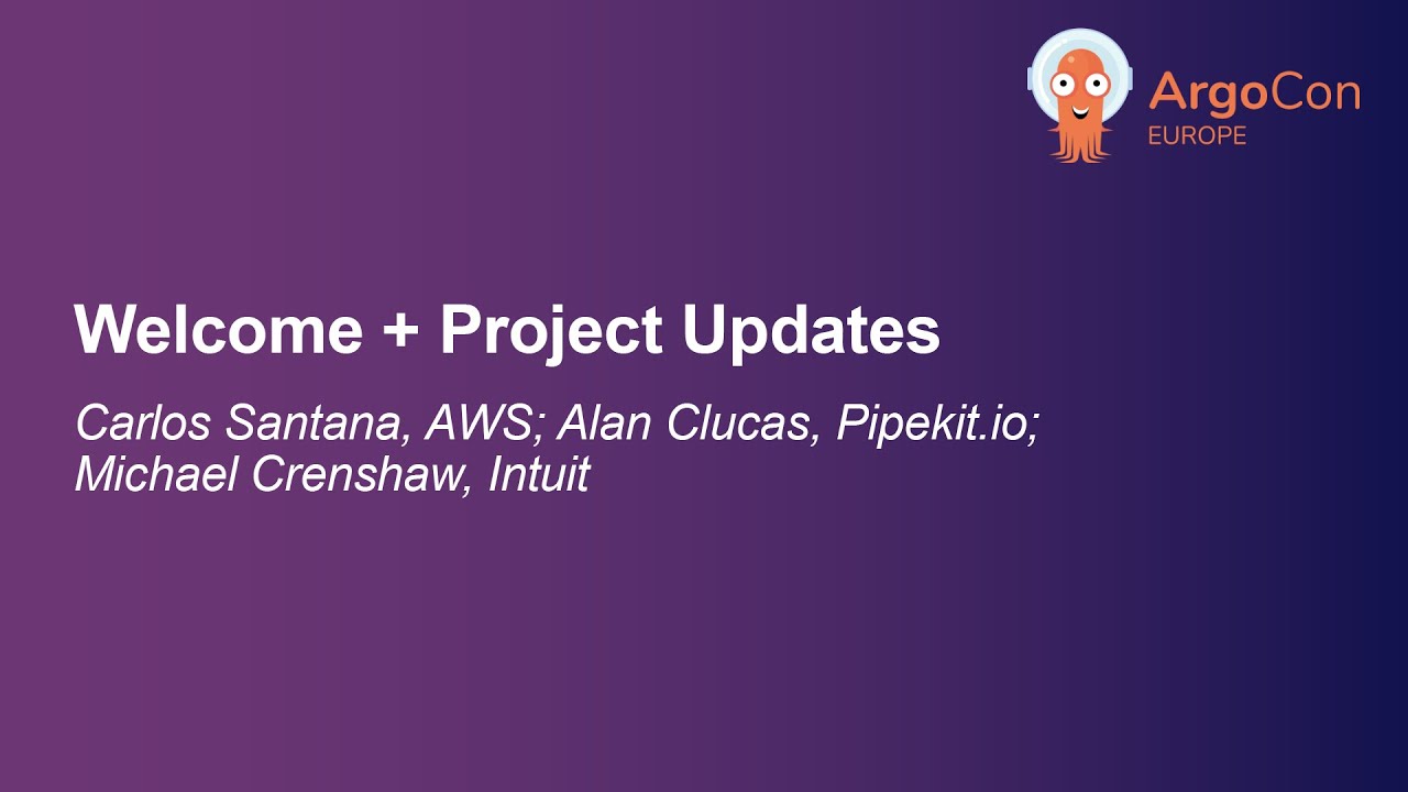 Welcome + Project Updates - Carlos Santana, AWS; Alan Clucas, Pipekit.io; Michael Crenshaw, Intuit