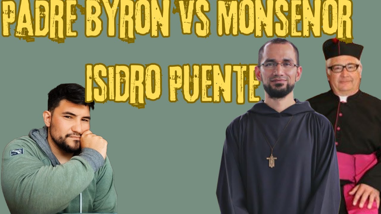 Padre Byron sobre el caso de Monseñor Isidro Puente
