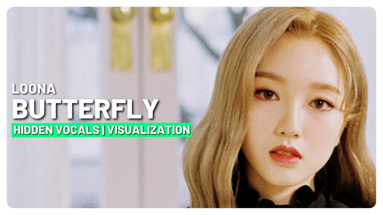LOONA - Butterfly (Hidden / Background Vocals) (Visualization)