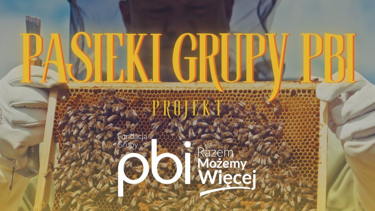 Pasieki Grupy PBI – przyszłość zaczyna się dziś