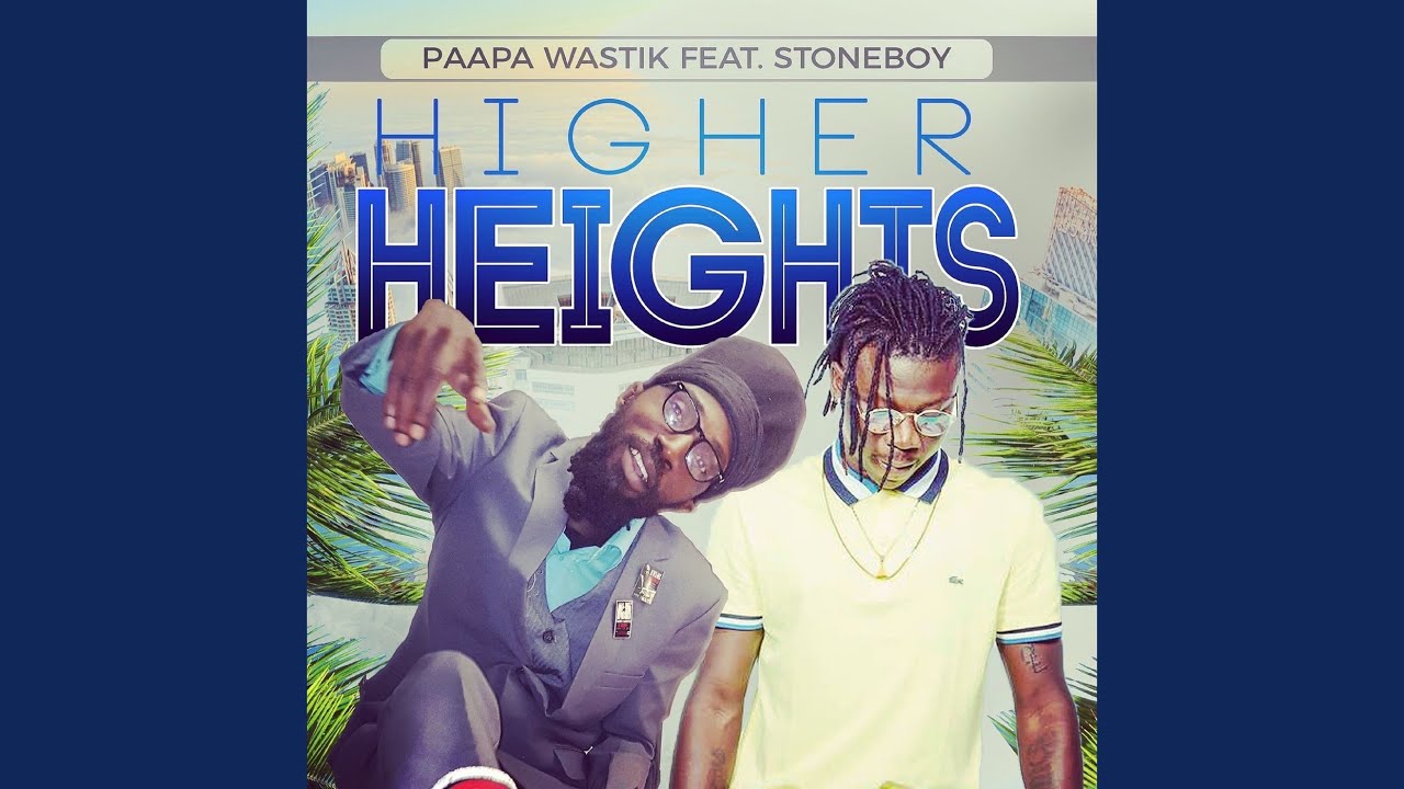Higher Heights (feat. Stonebwoy)