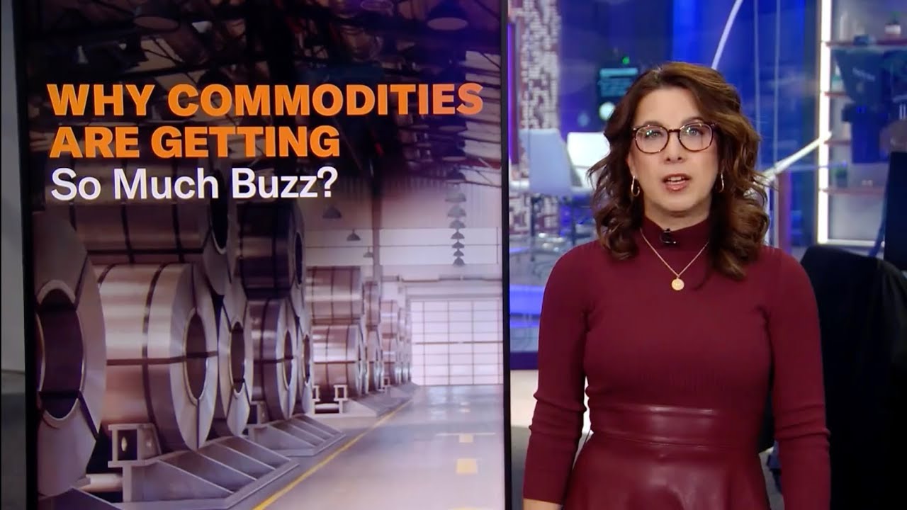 Why commodities are getting so much buzz