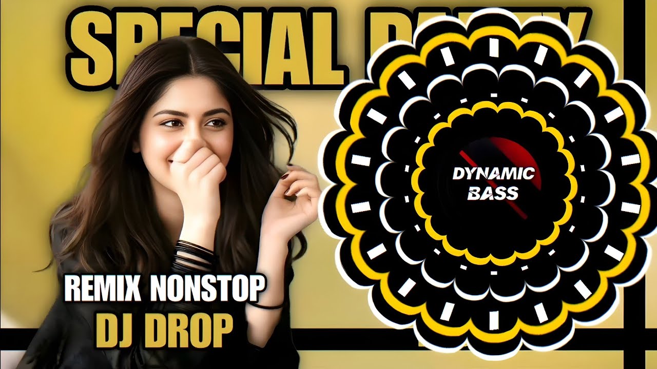 NEW SPECIAL REMIX NONSTOP DJ DROPS l NEW NONSTOP DJ SONGS l EDM MIX l DYNAMIC BASS 🔥🔥