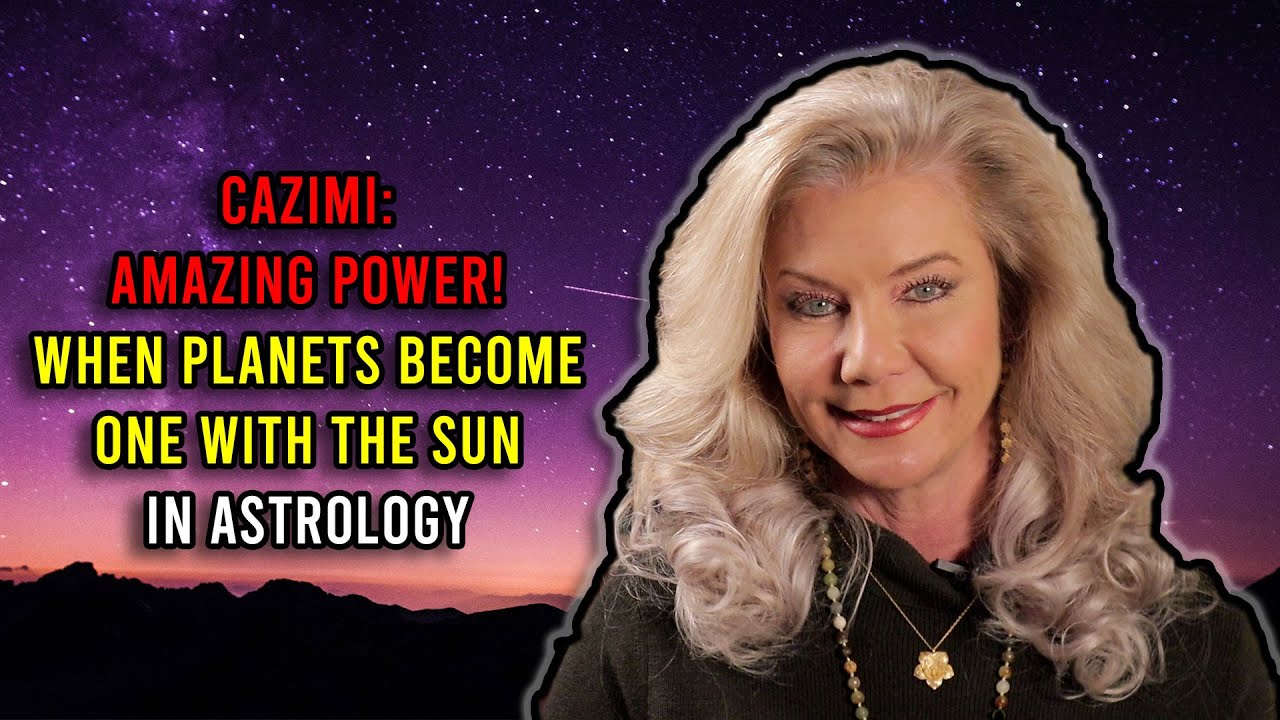 Cazimi: Amazing Power! When Planets Become One With the Sun in Astrology