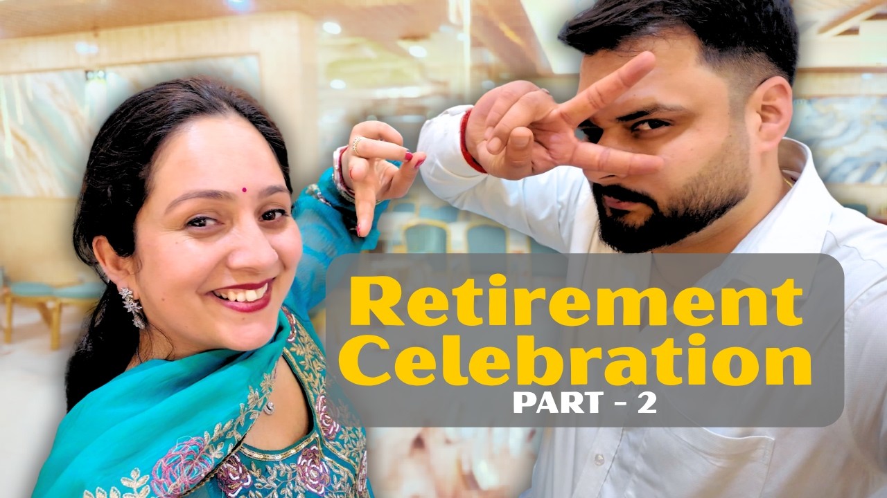 Retirement Party Continues! (Part -2) | Family Dinner & Crazy Dance Night | We Danced Non-Stop!🎉