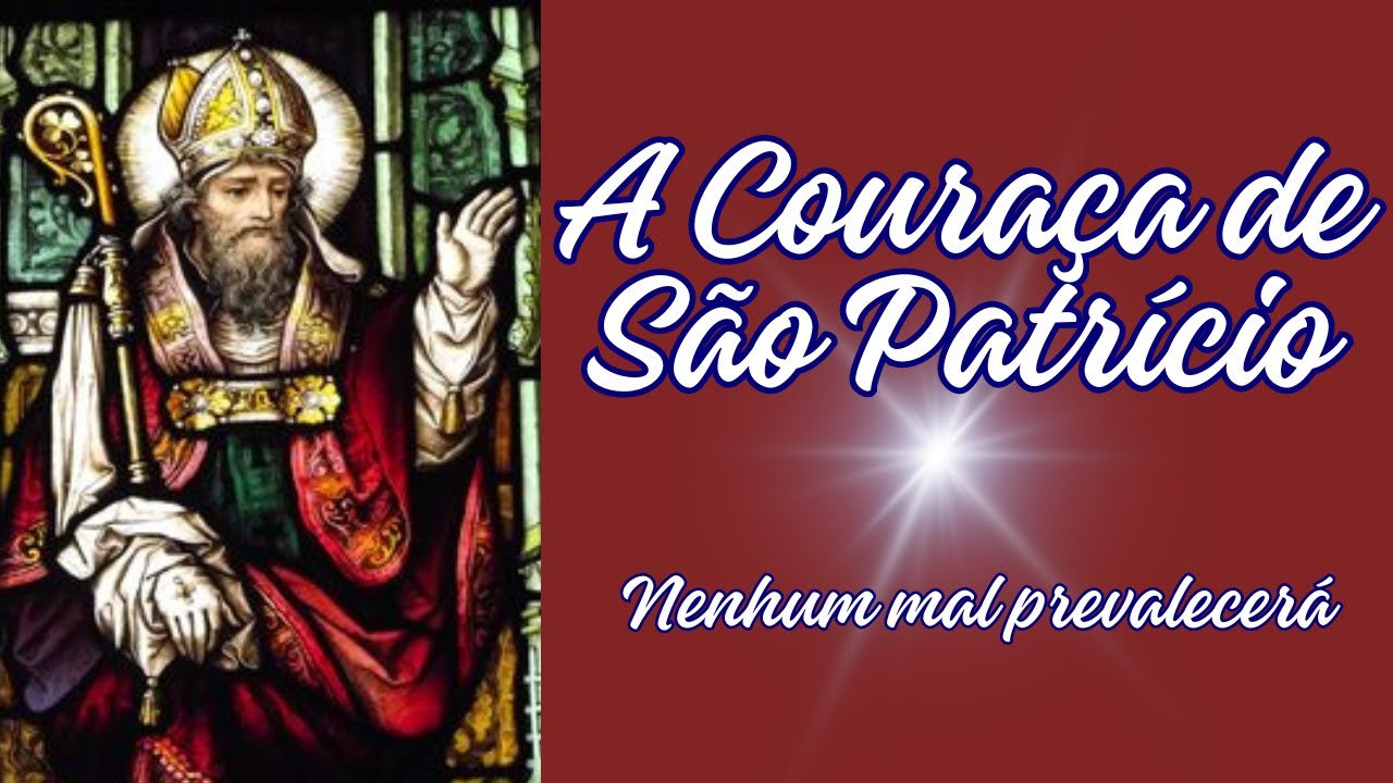 Reze e Proteja de Todo Mal com a Couraça de São Patrício