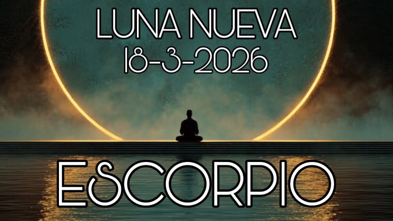 ESCORPIO ♏️ LUNA NUEVA 🌙 18-3-2026…WOW!!!…LA ABUNDANCIA EN TU CORAZÓN!!!…🙌🏻🙌🏻🙌🏻