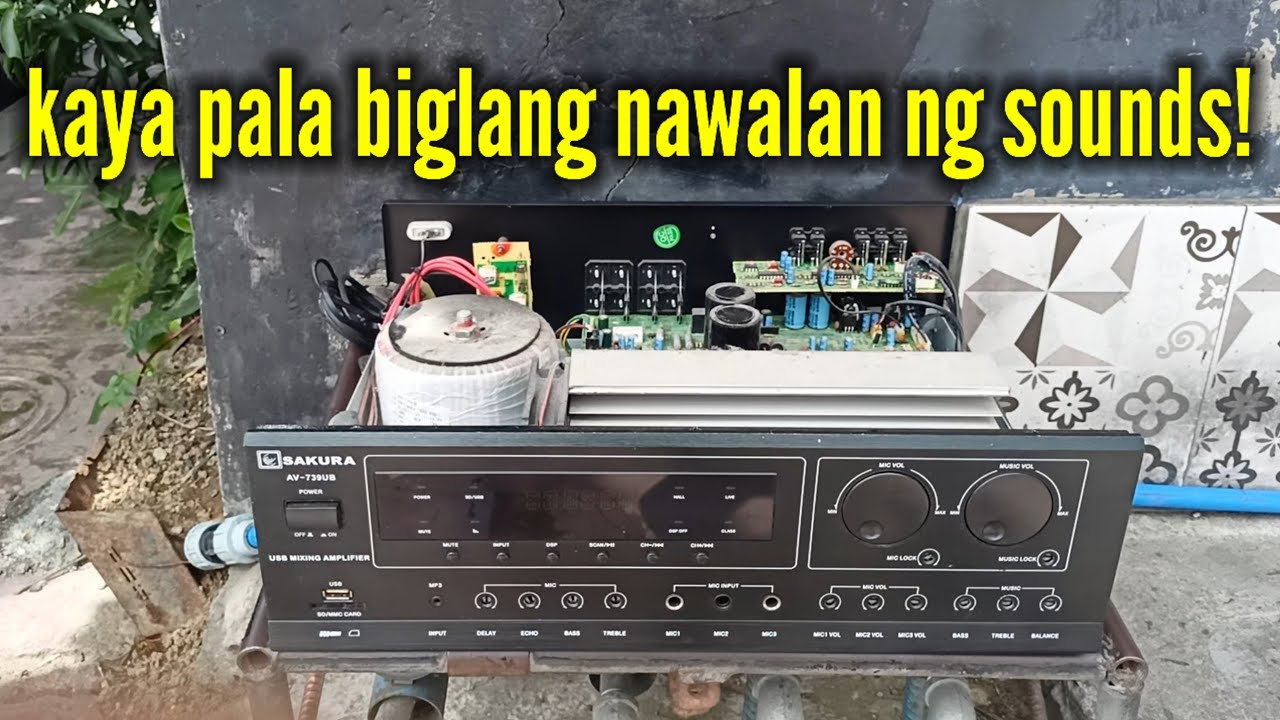 Sakura AV-739UB amplifier || nawalan bigla ng sounds habang ginagamit !!
