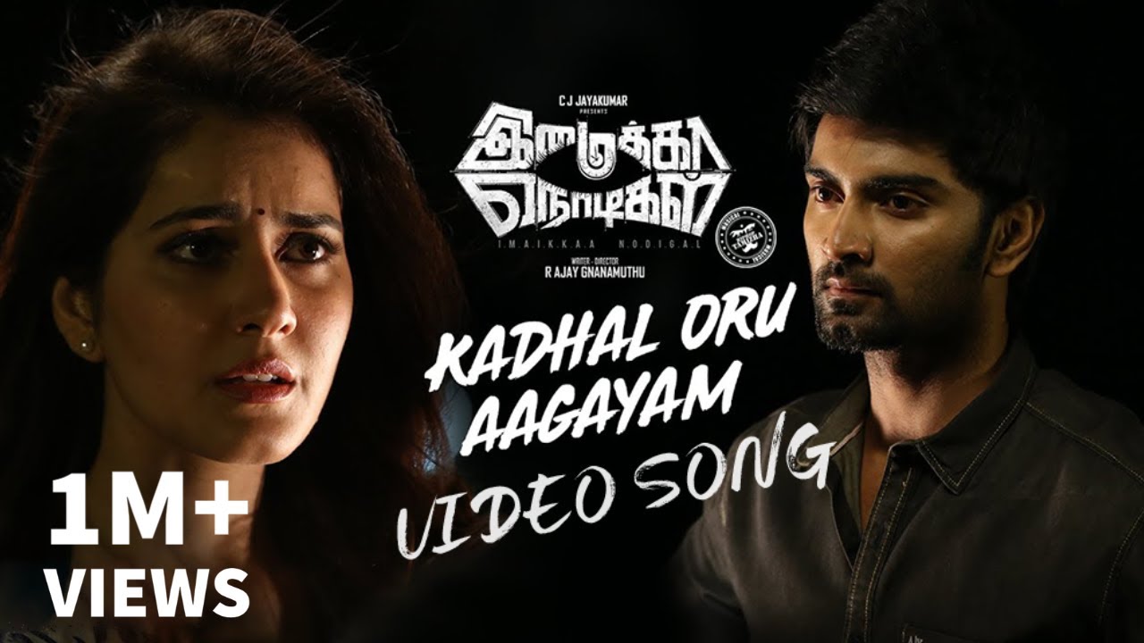 Imaikkaa Nodigal | Kadhal Oru Aagayam Full Video | Hiphop Tamizha | Atharvaa,Nayanthara,Raashikhana.