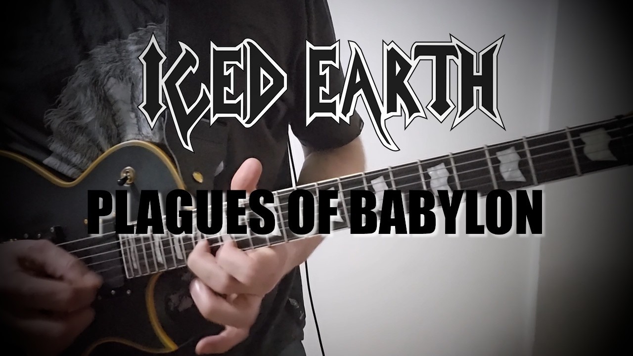 Iced Earth - Plagues of Babylon Guitar Cover (Including solo)
