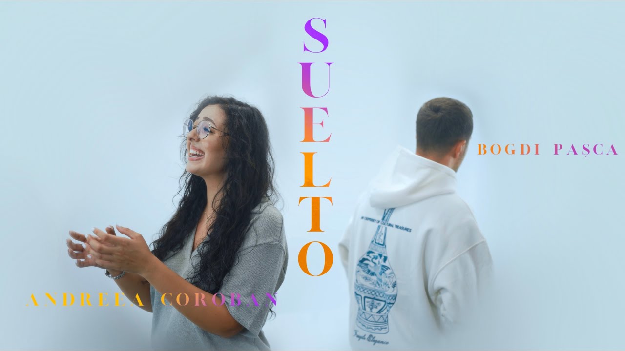 SUELTO - Bogdi Pașca / FEAT. @corobanandreea