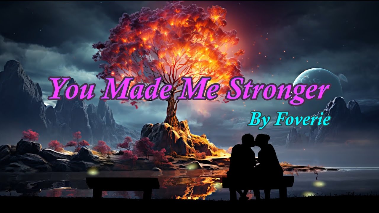 Foverie - You Made Me Stronger | Lyric Video