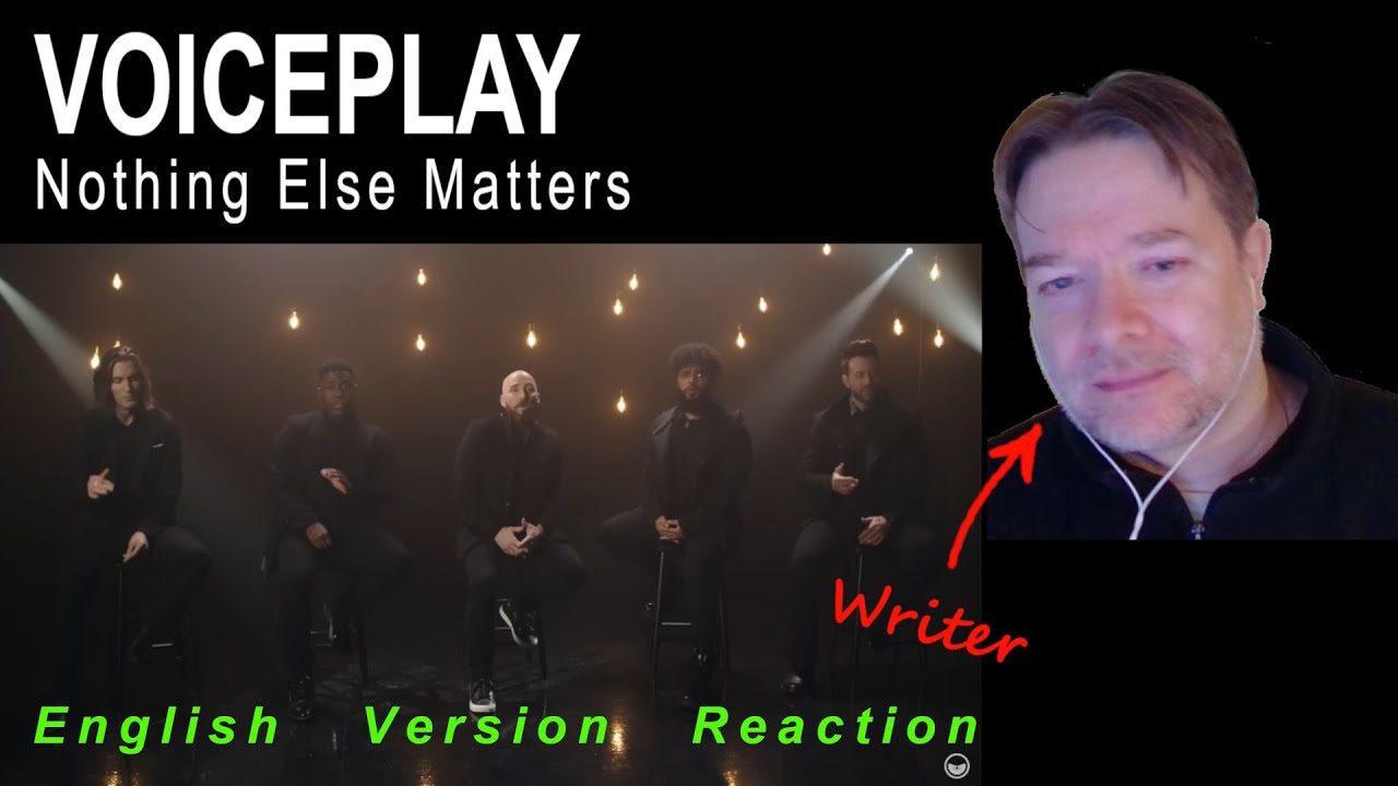 NOTHING ELSE MATTERS - WRITER Reaction - Metallica (acapella) VoicePlay Ft J.None - ENGLISH