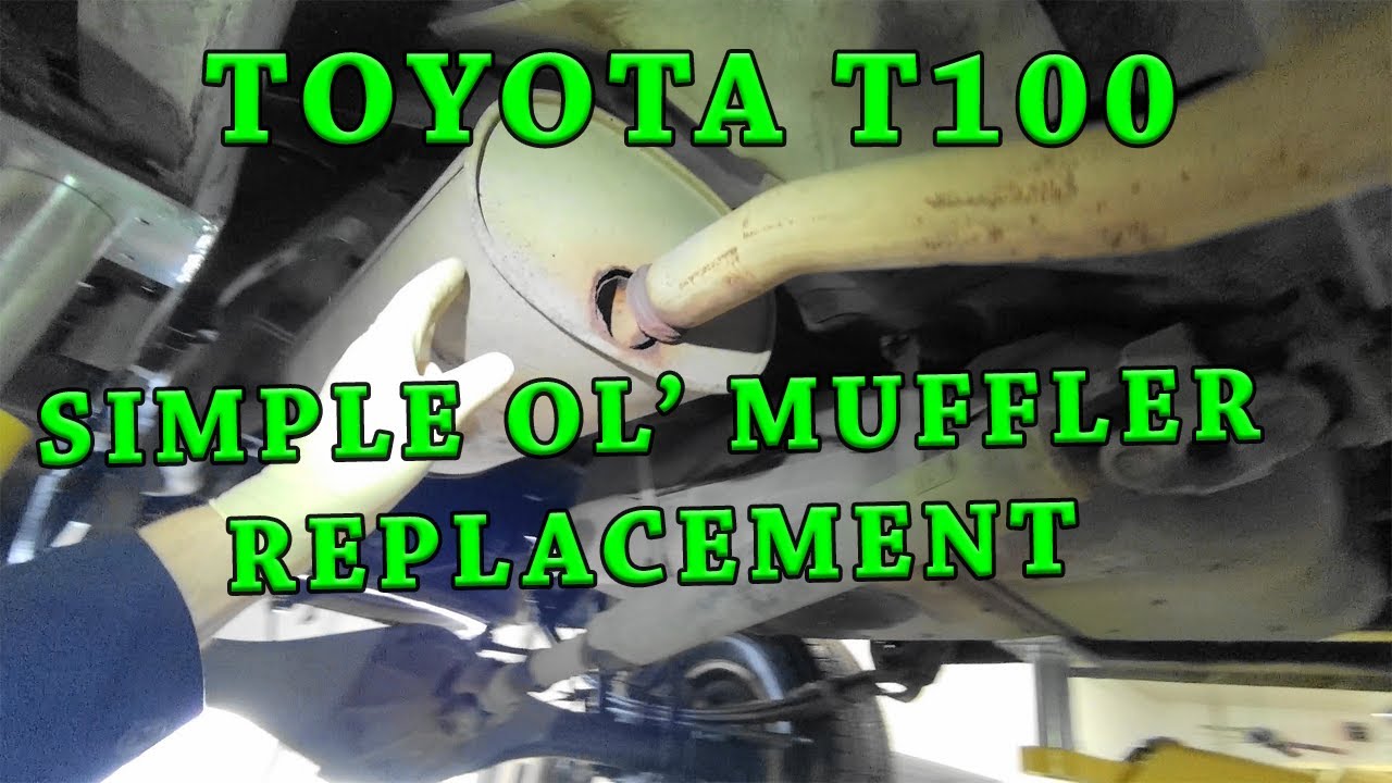 TOYOTA T100 SIMPLE OL' MUFFLER REPLACEMENT