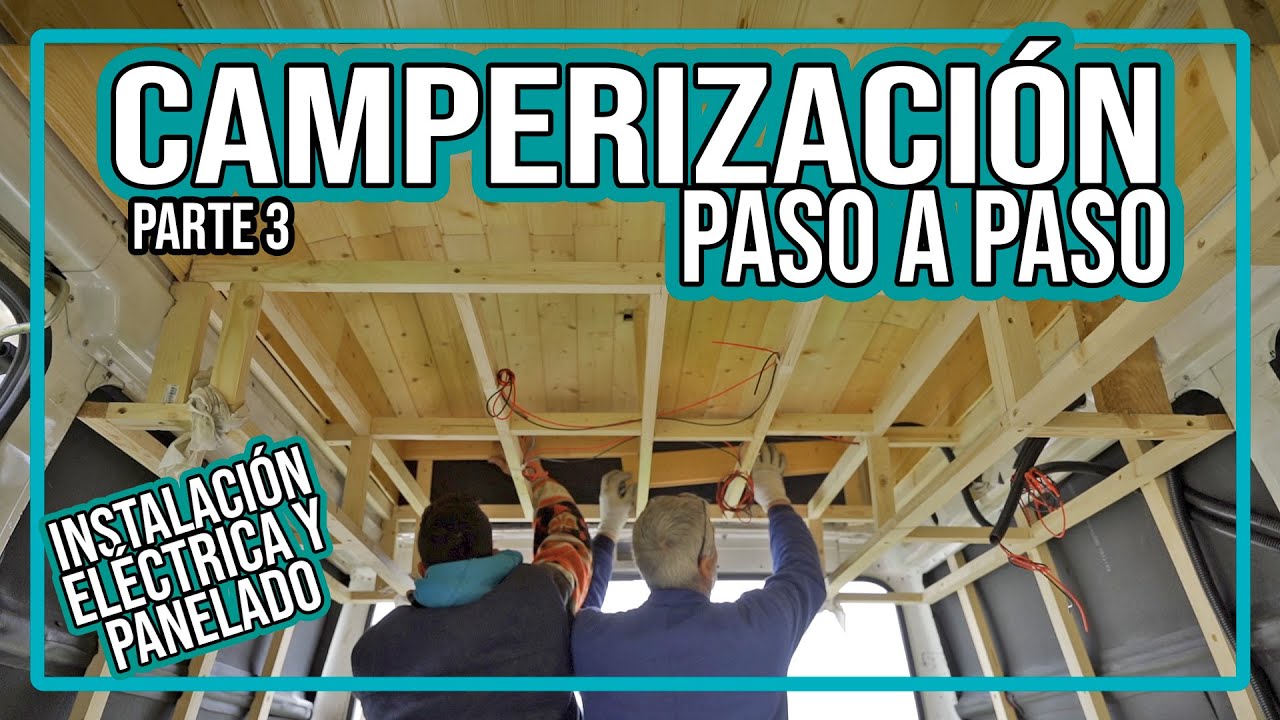 🚐 ¡INSTALACIÓN ELÉCTRICA Y PANELADO! - COMO CAMPERIZAR UNA FURGO - PARTE 3-CAMPERIZA tu FURGO CAMPER