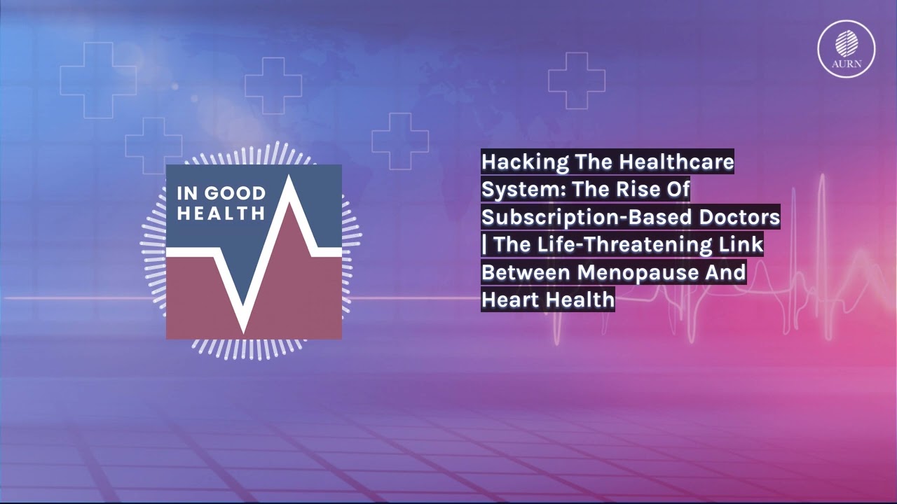Hacking The Healthcare System: The Rise Of Subscription-Based Doctors | The Life-Threatening...