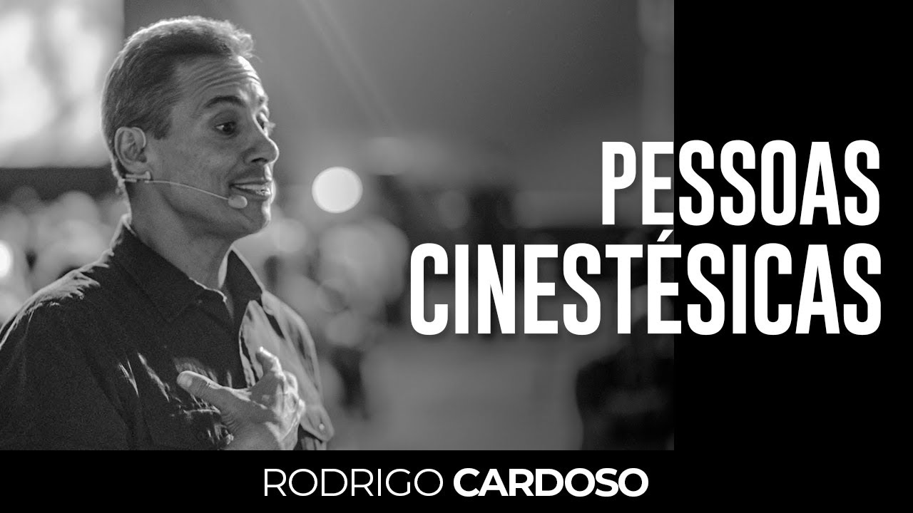 Pessoas Cinestésicas | Rodrigo Cardoso