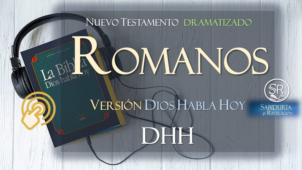 CARTA A LOS  ROMANOS Versión DIOS HABLA HOY DHH COMPLETO