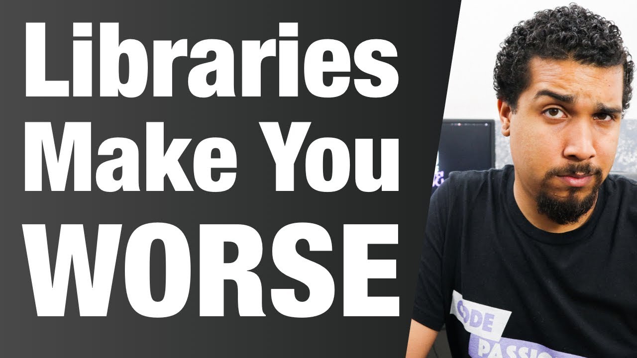 Libraries & Dependencies Make You Worse As A Developer