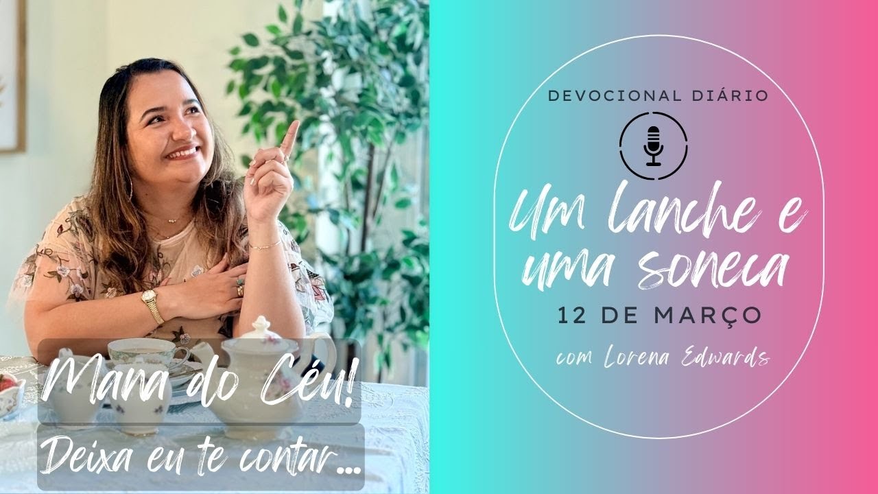 12 de Março: Um lanche e uma soneca (DEVOCIONAL)