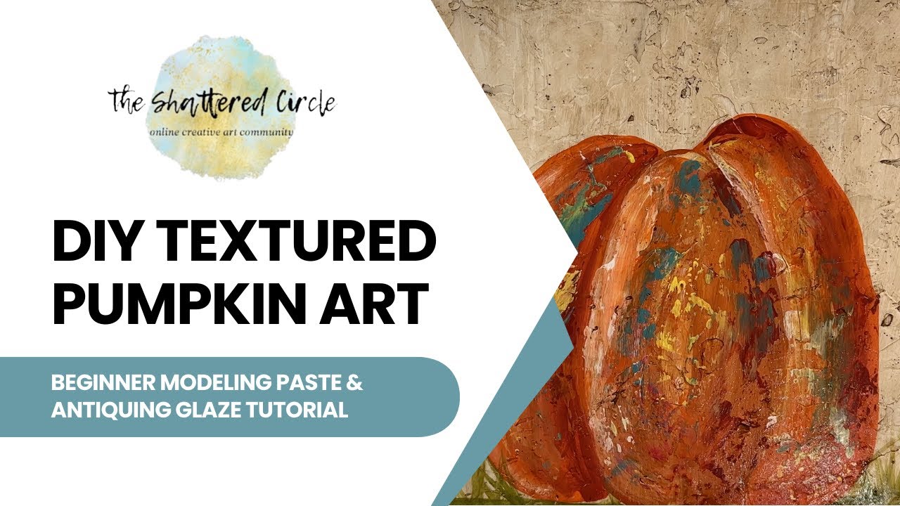 DIY Textured Pumpkin Art (Modeling Paste and Antiquing Glaze Tutorial)