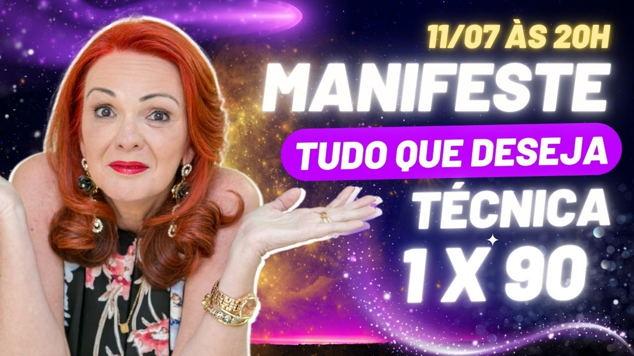 MANIFESTE TUDO O QUE DESEJA: TÉCNICA 1X90