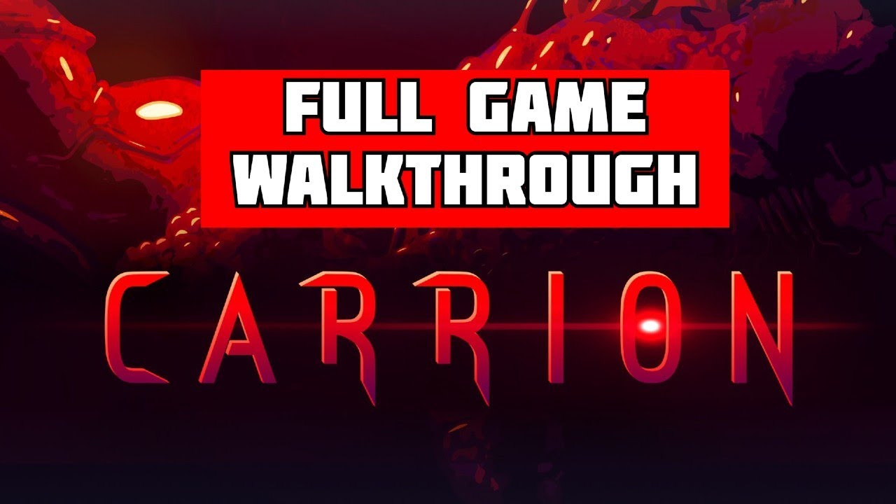 Carrion Full Game Walkthrough