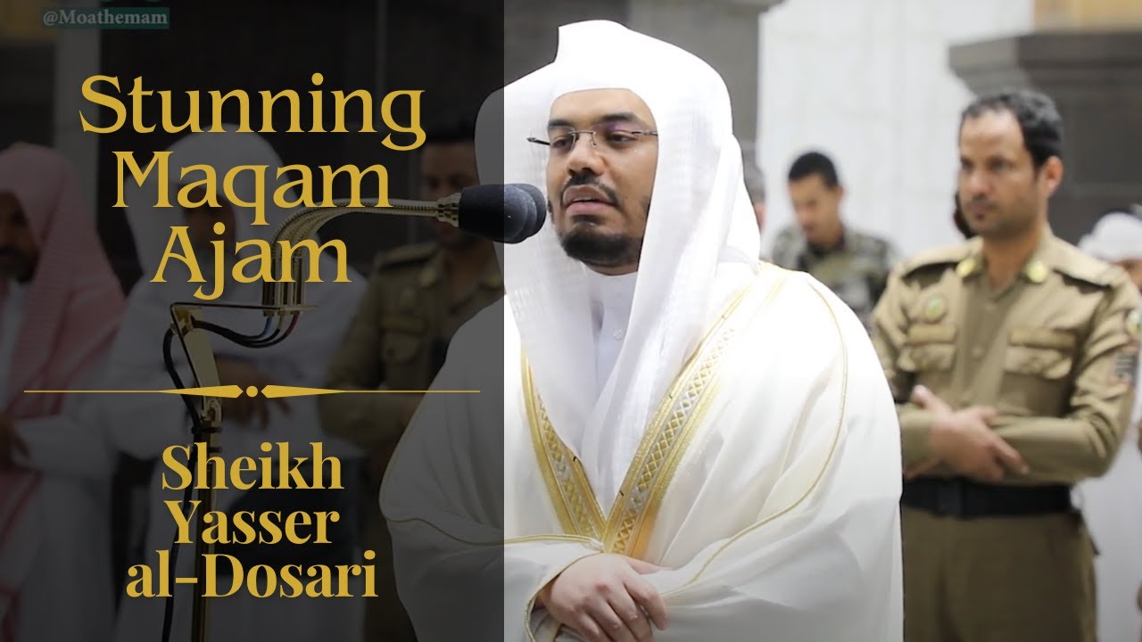 The Best Maqam Ajam you will ever hear! | Sheikh Yasser Al-Dossary