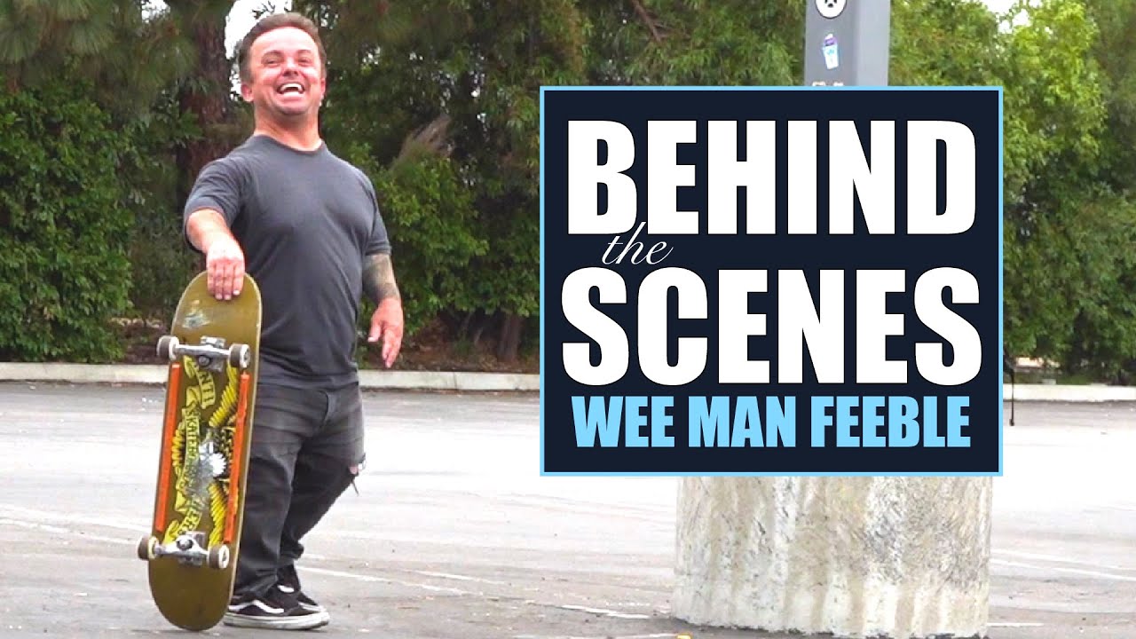 Wee Man Feeble Grind - Behind the Scenes