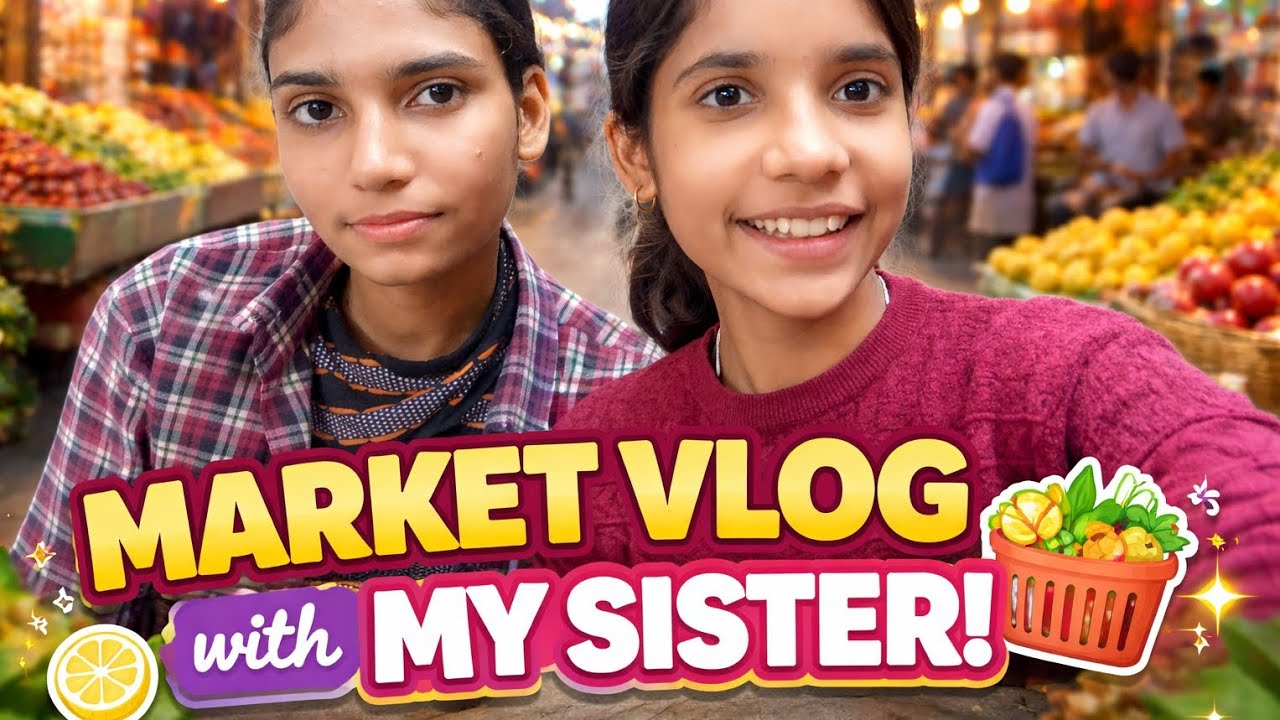 MARKET VLOG with MY SISTER! #vlog #vlogger #market #explore 