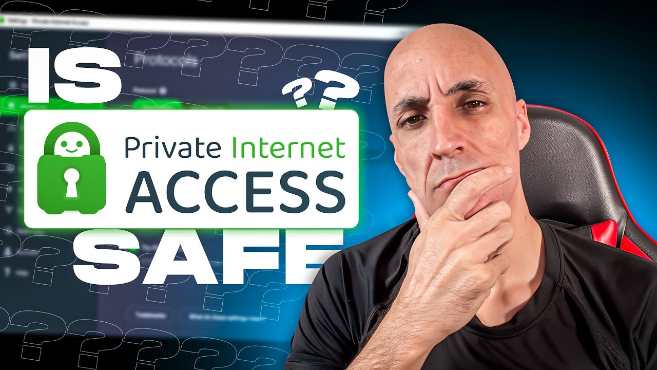 Is Private Internet Access VPN Safe in 2025?