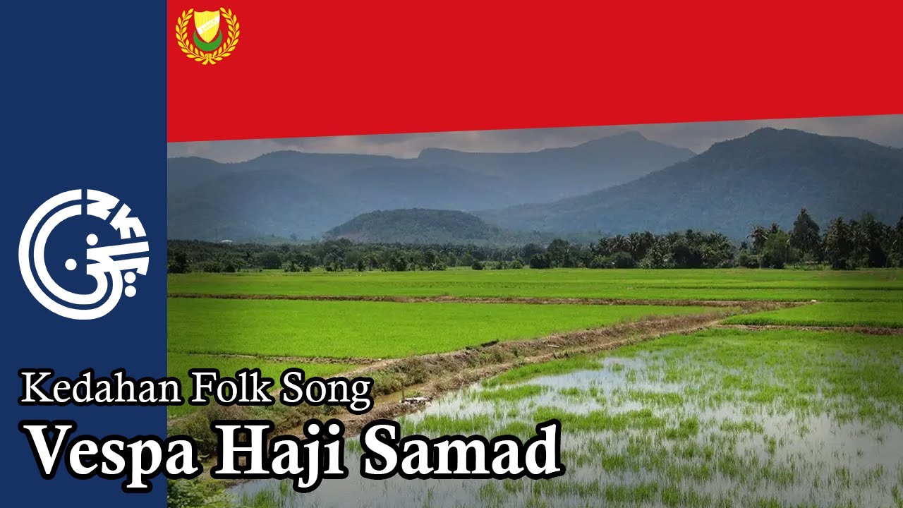 Vespa Haji Samad ۏسڤا حج صمد - Kedahan Folk Song