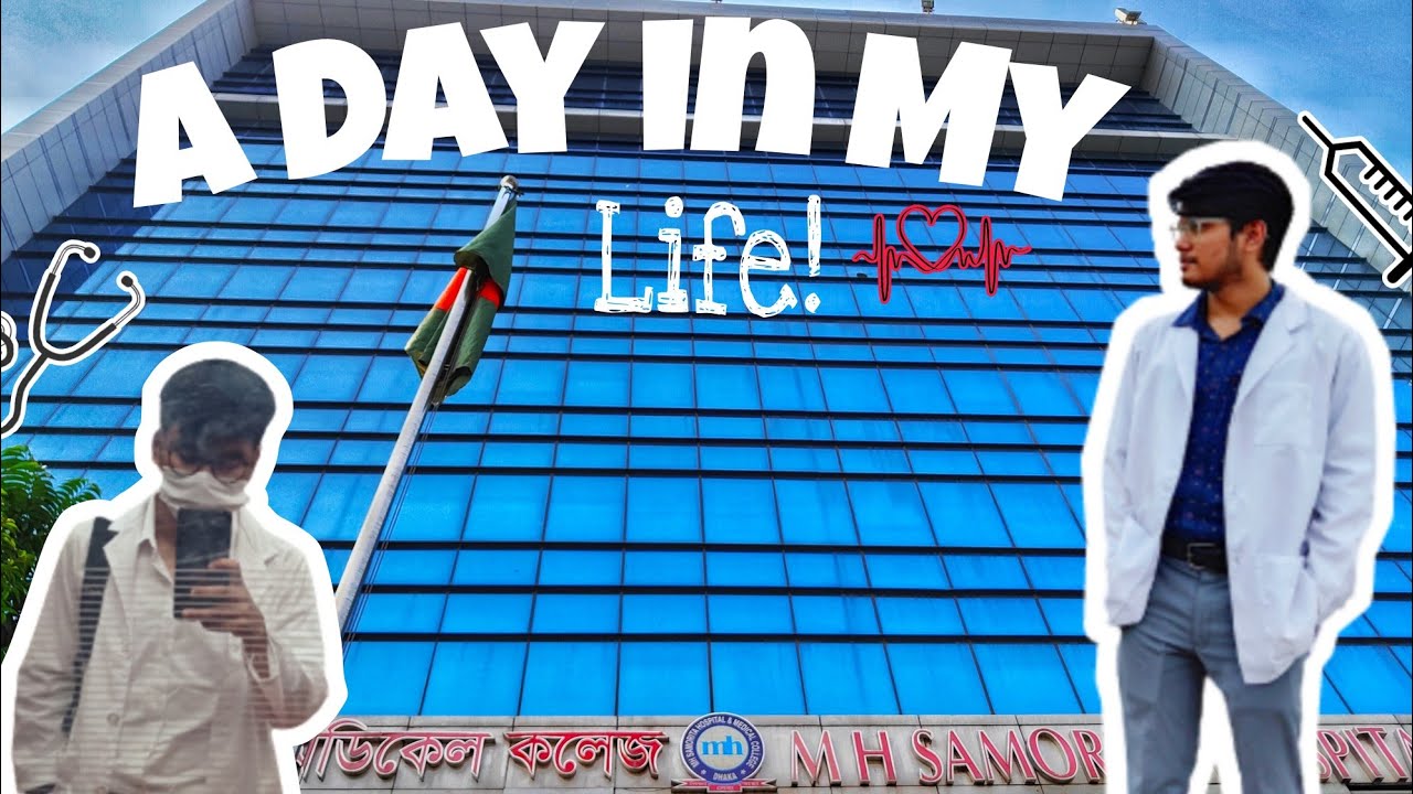 A Day in the life of an MBBS Student || M H Samorita Medical College