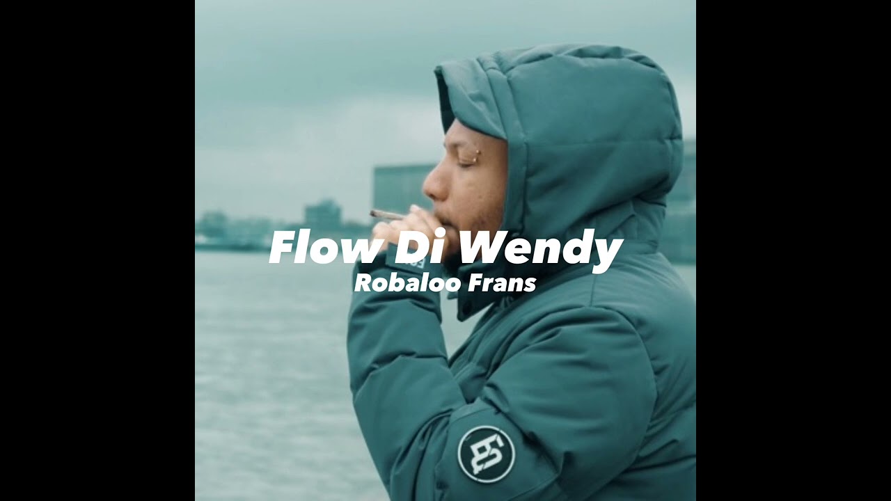 Robaloo Frans - Flow Di wendy