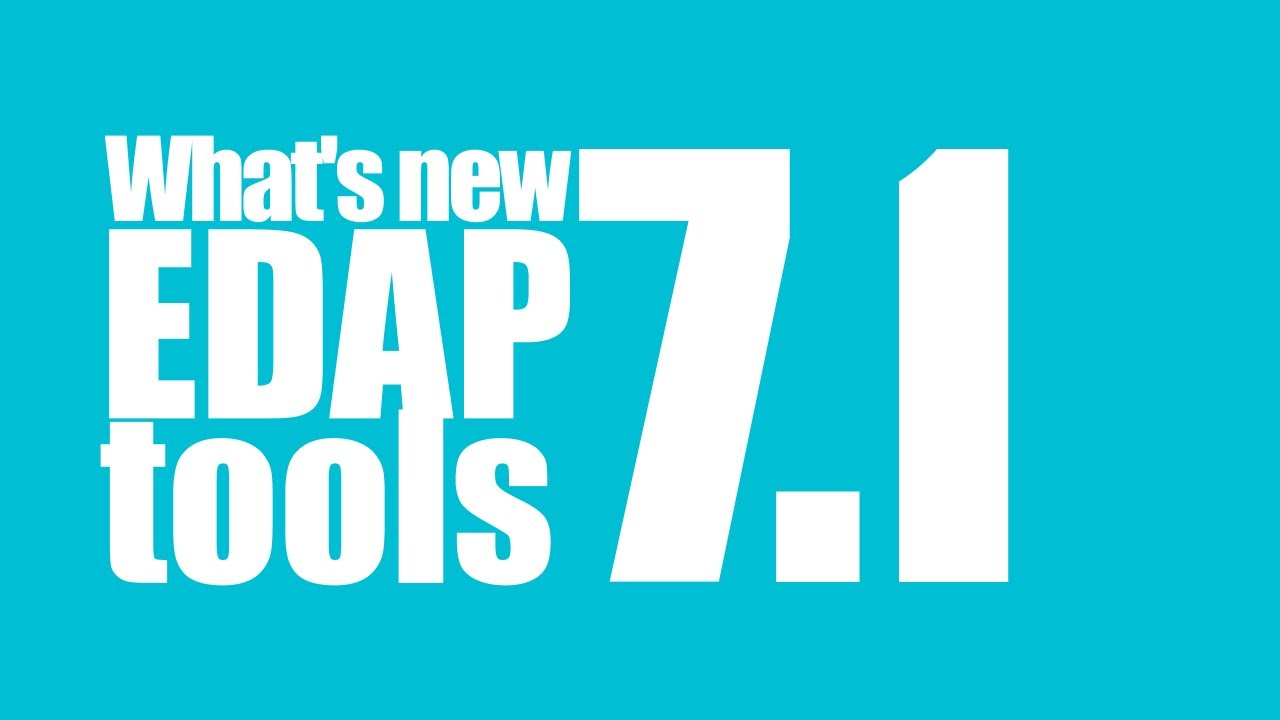 EDAP Tools 🔥 What's new in v.7.1 🔥
